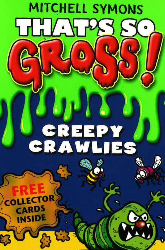 That's So Gross!: Creepy Crawlies
