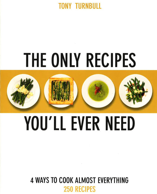 The Only Recipes You'Ll Ever Need