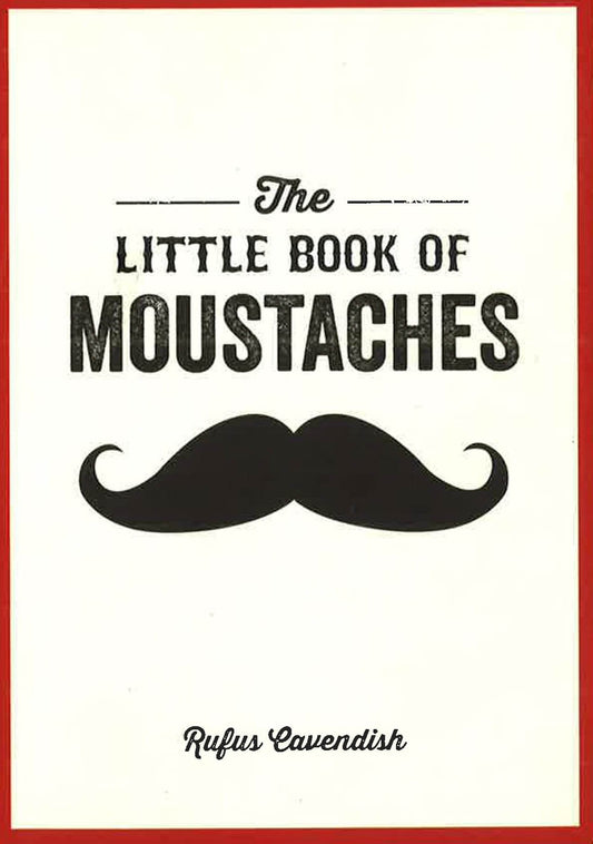 The Little Book Of Moustaches