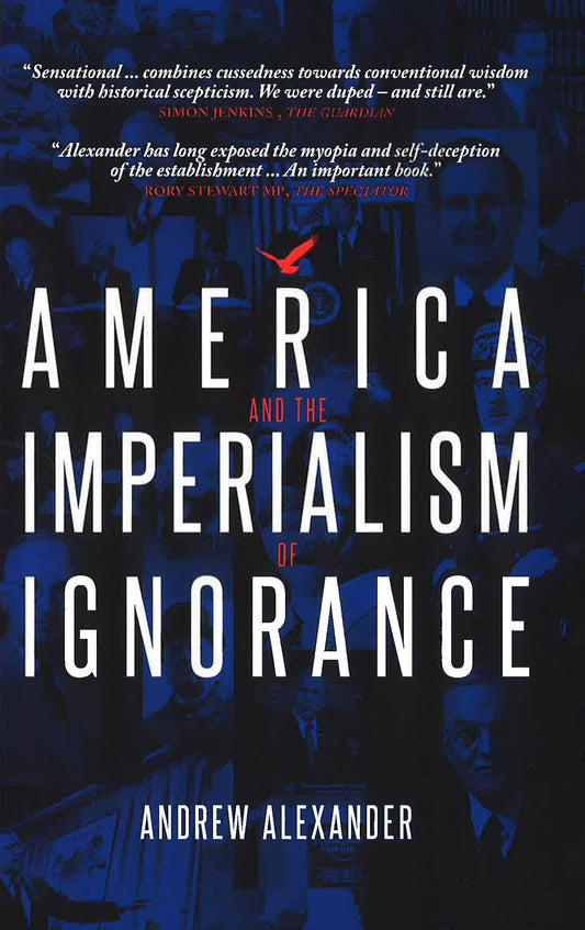 America & The Imperialism Of Ignorance