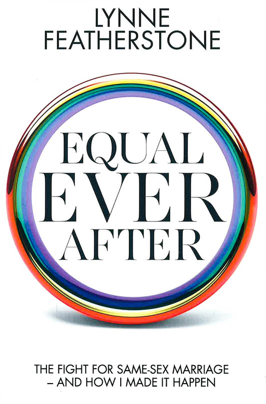 Equal Ever After: The Fight For Same-Sex Marriage