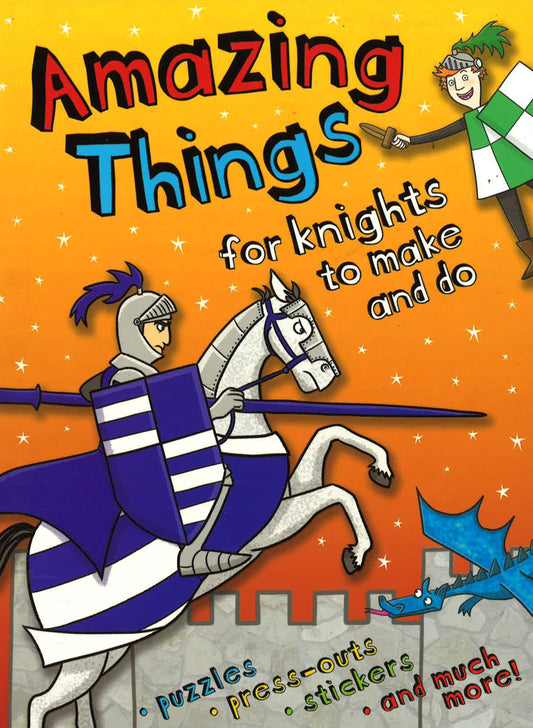 Amazing Things For Knights To Make And Do