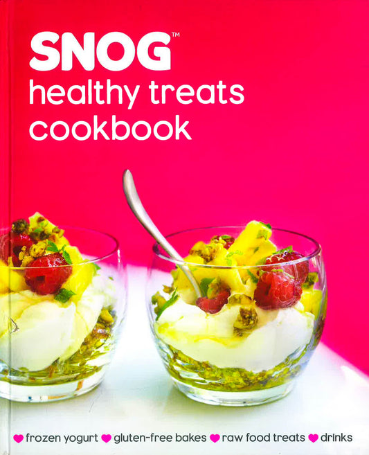 Snog : Healthy Treats Cookbook