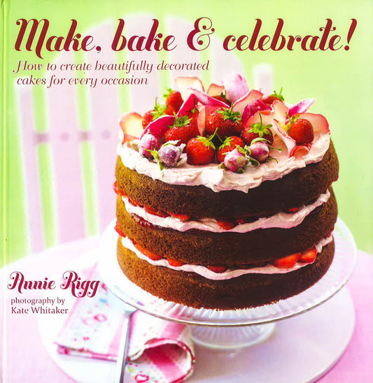 Make, Bake And Celebrate!