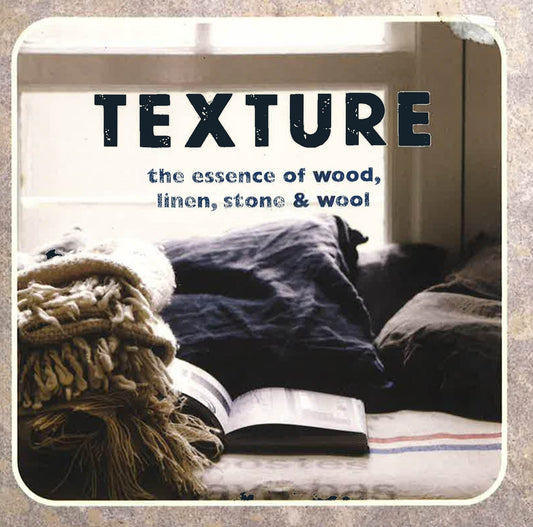 Texture: Stone, Wood, Linen & Wool