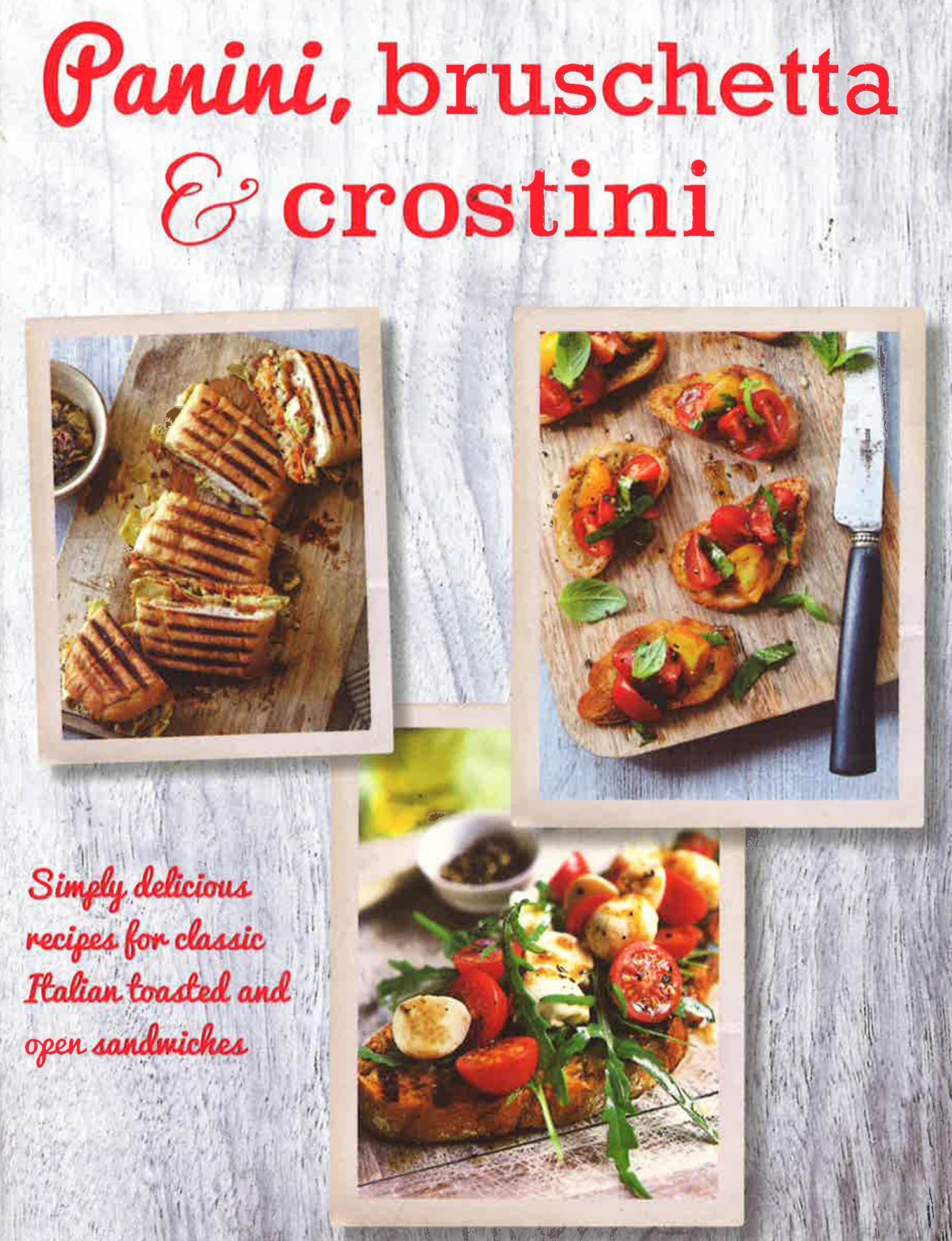 洋書 Panini, Bruschetta, Crostini Panini, Bruschetta, Crostini