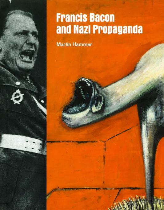 Francis Bacon And Nazi Propaganda