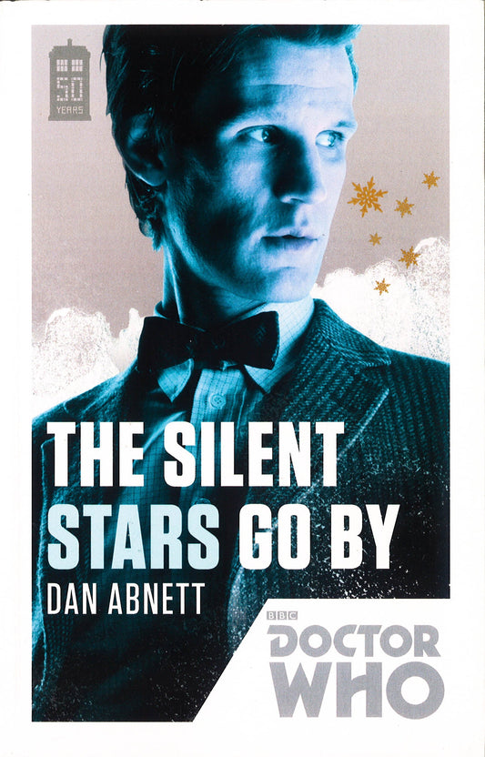 Doctor Who: The Silent Stars Go By : 50th Anniversary Edition