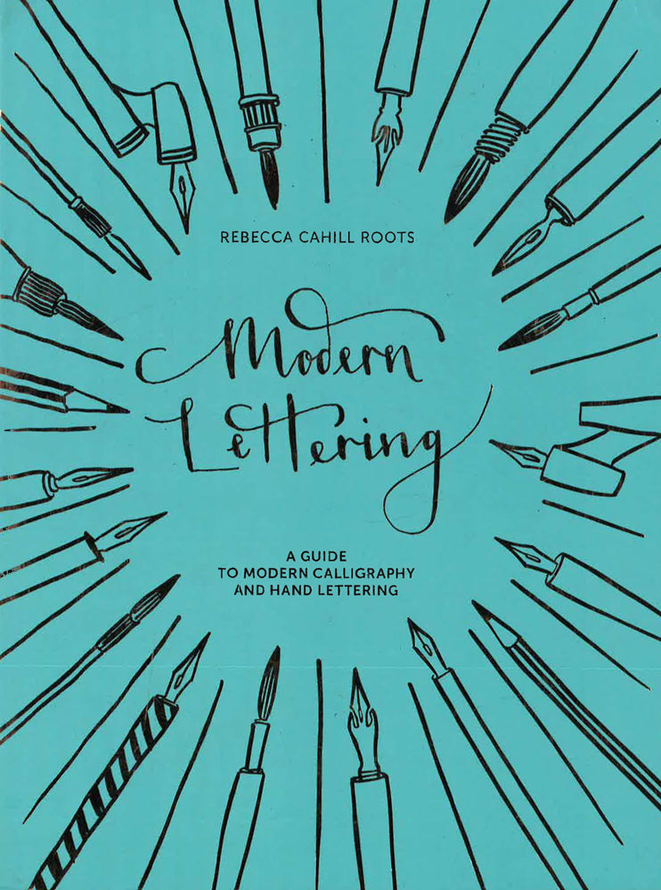 Modern Lettering: A Guide To Modern Calligraphy And Hand Lettering ...