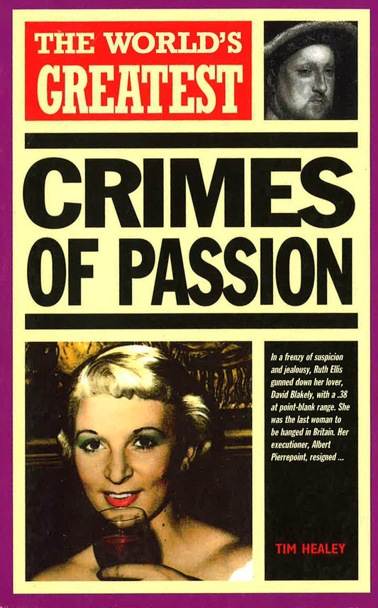 The Worlds Greatest Crimes Of Passion