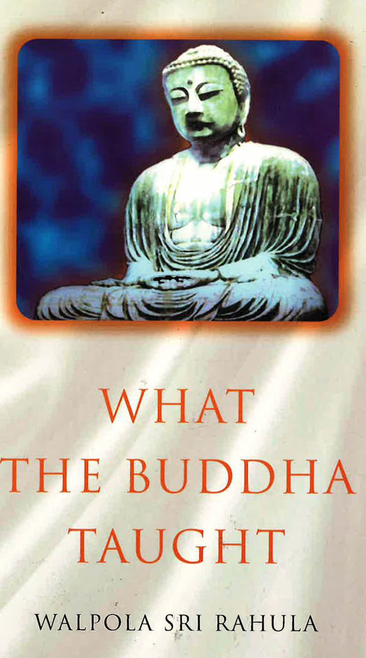 What The Buddha Taught