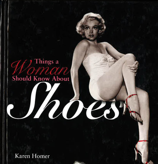 Things A Woman Should Know About Shoes