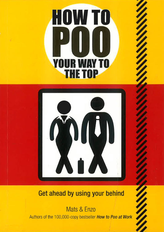 How To Poo Your Way To The Top