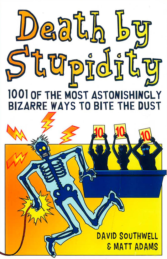 Death By Stupidity