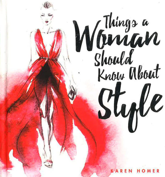 Things A Woman Should Know About Style