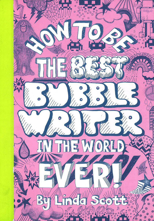 How To Be The Best Bubblewriter In The World Ever