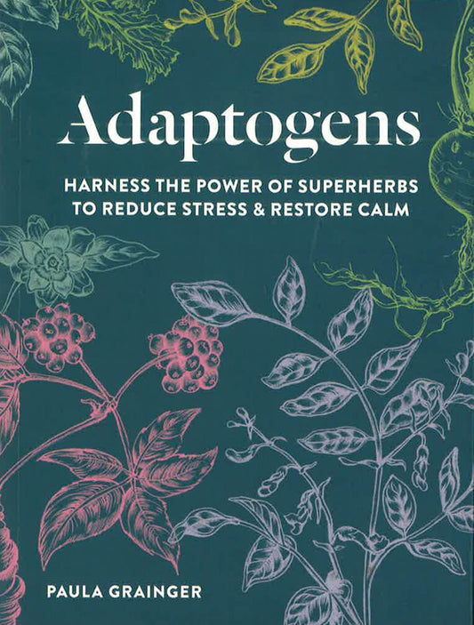 Adaptogens: Harness The Power Of Superherbs