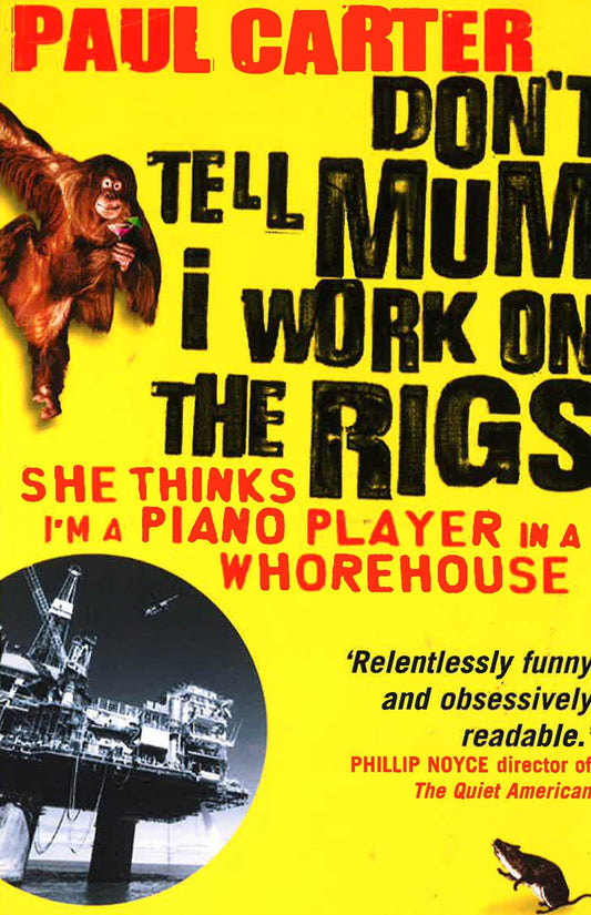 Don't Tell Mum I Work On The Rigs