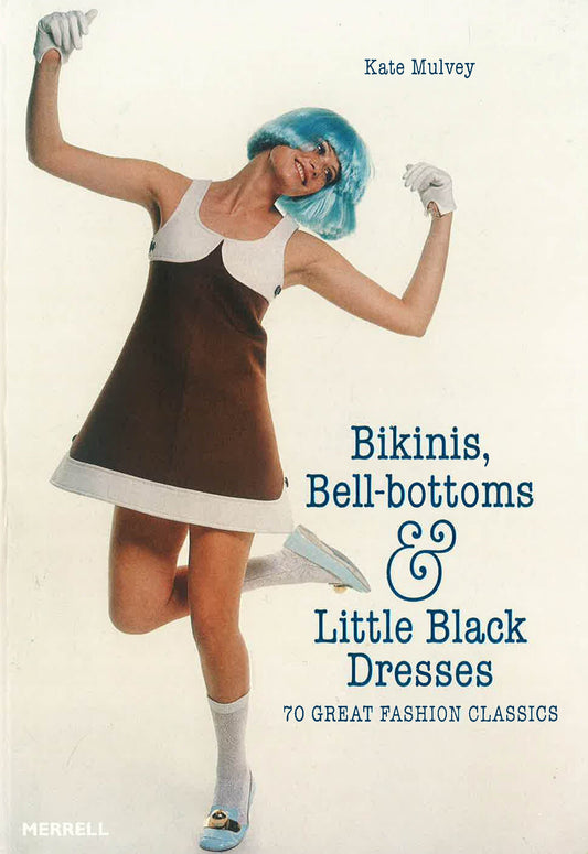 Bikinis, Bell-Bottoms And Little Black Dresses