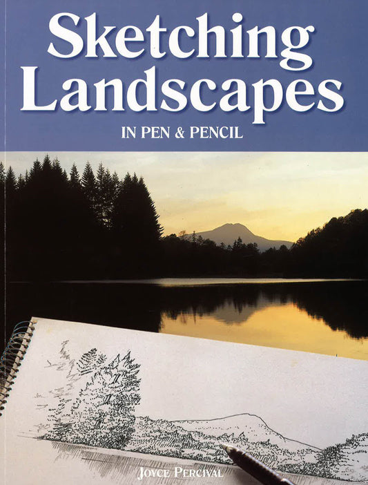 Sketching Landscapes In Pen And Pencil