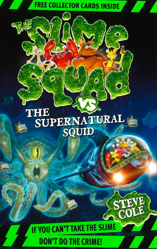 The Slime Squad Vs The Supernatural Squid