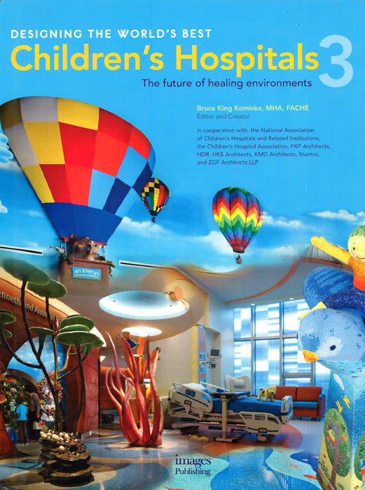 Designing The World's Best Children's Hospitals