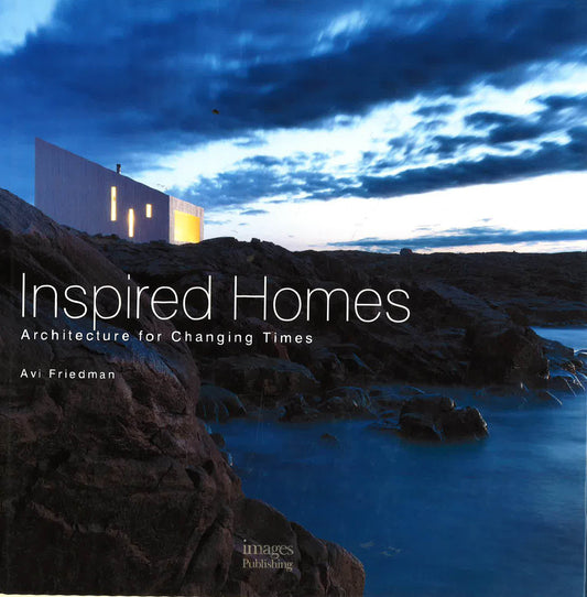 Inspired Homes : Architecture For Changing Times