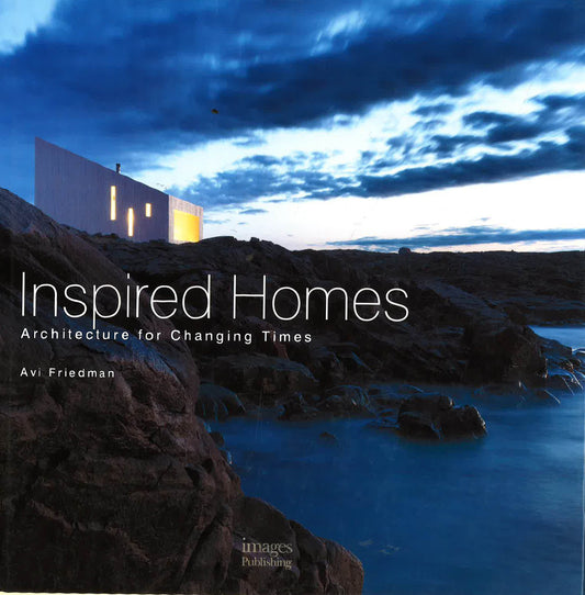 Inspired Homes : Architecture For Changing Times