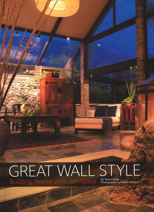 Great Wall Style: Building Home With Jim Spear