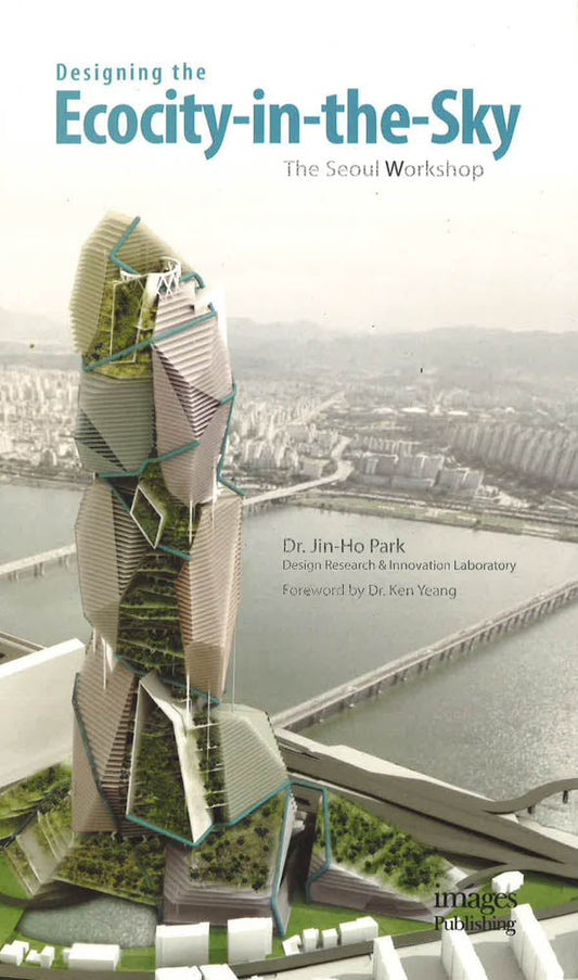 Designing Ecocity In The Sky : The Seoul Workshop