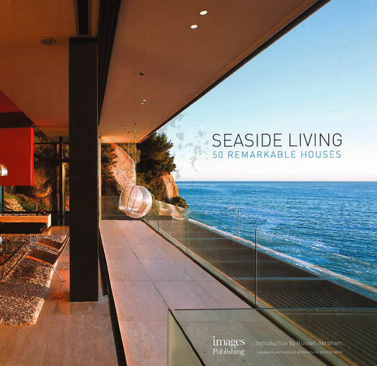 Seaside Living : 50 Remarkable Homes