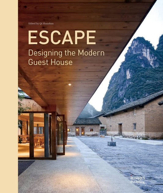 Escape: Designing The Modern Guest House