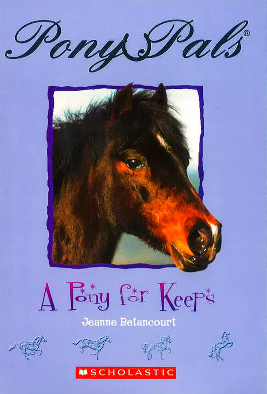 Pony Pals : A Pony For Keeps