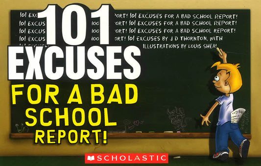 101 Excuses For A Bad School Report!