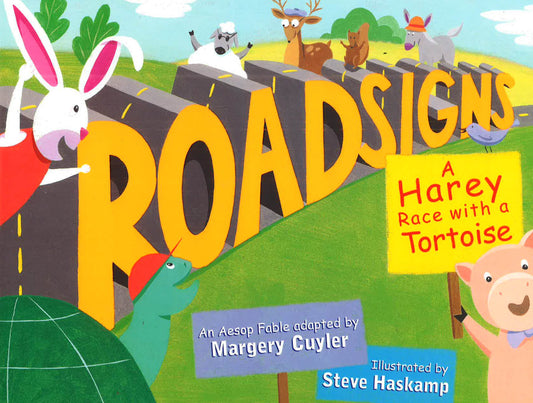 Roadsigns: A Harey Race With A Tortoise