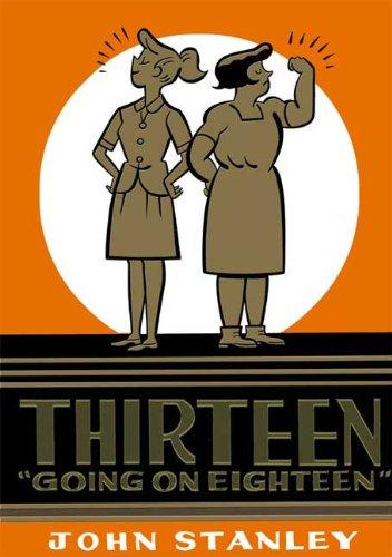 The John Stanley Library: Thirteen Going On Eighteen