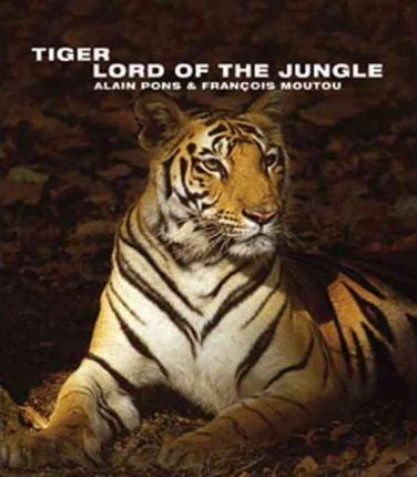 Tiger: Lord Of The Jungle