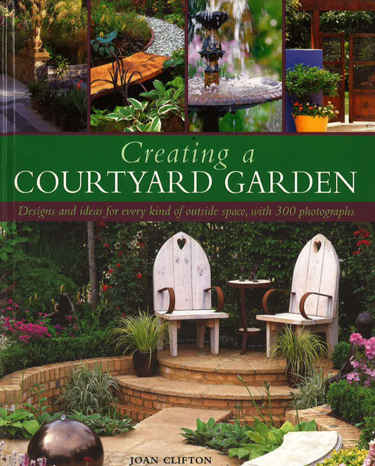 Creating A Courtyard Garden