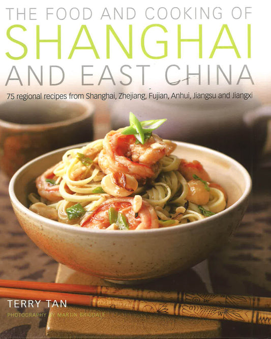 The Food & Cooking Of Shanghai & East China