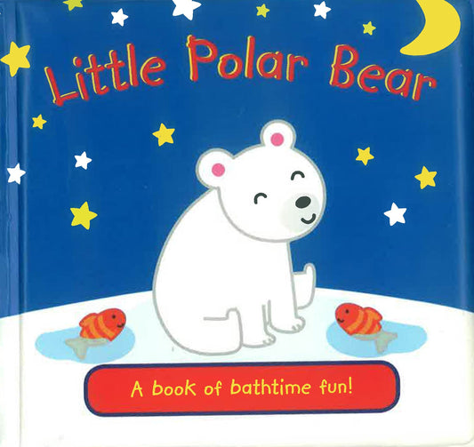 Little Polar Bear : Bath Book