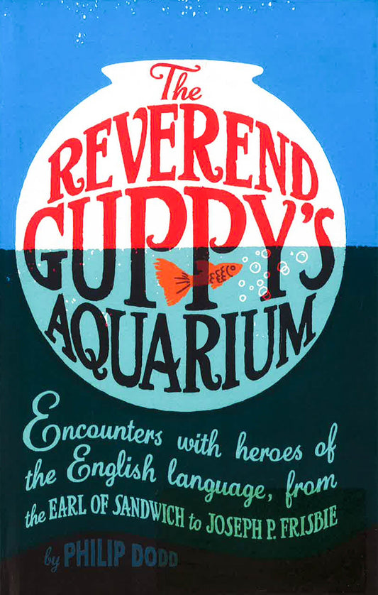 The Reverend Guppy's Aquarium