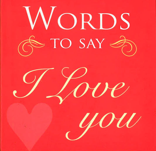 Words To Say I Love You