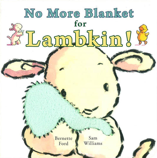 No More Blanket For Lambkin!