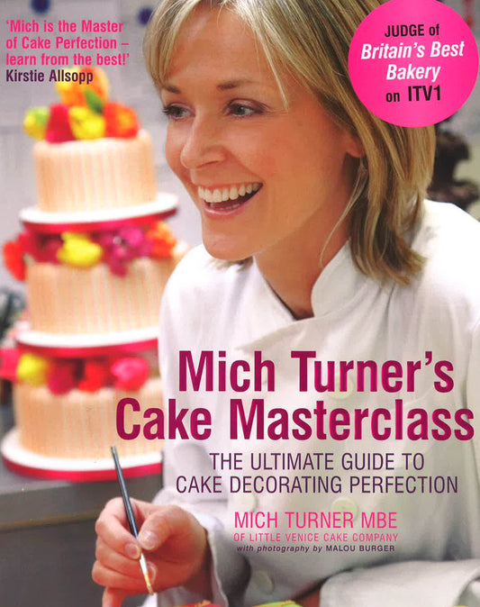 Mich Turner's Cake Masterclass