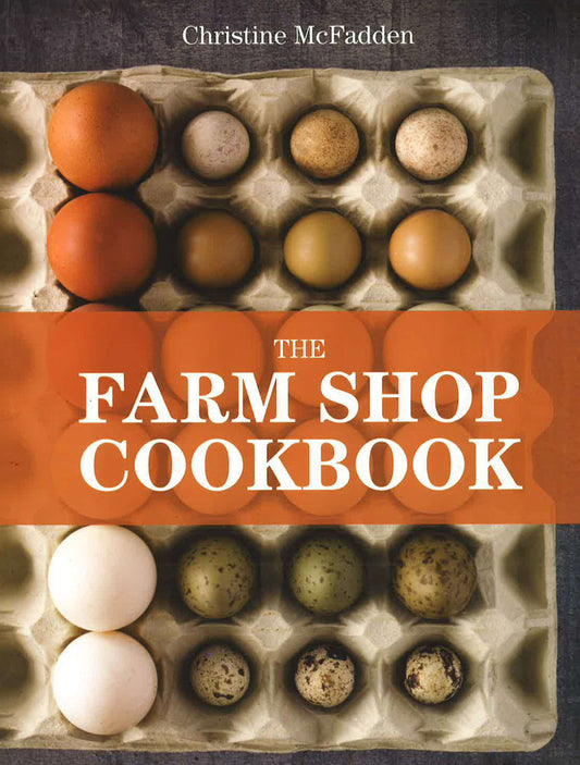 The Farm Shop Cookbook