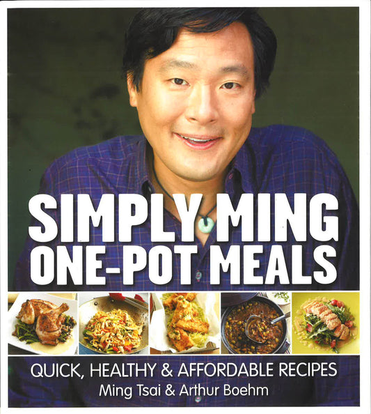 Simply Ming One Pot Meals : Quick Healthy & Afforda
