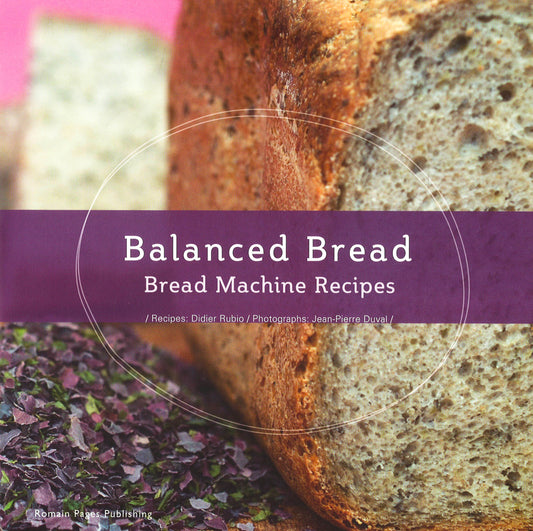 Balanced Bread Bread Machines Recipes