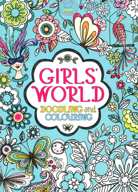 Girls' World: Doodling And Colouring