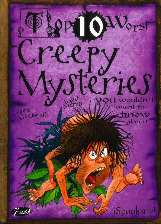 Creepy Mysteries: You wouldn't want to know about