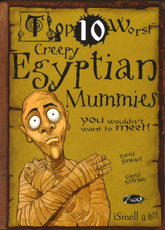 Top 10 Worst Creepy Egyptian Mummies You Wouldnt Want To Meet
